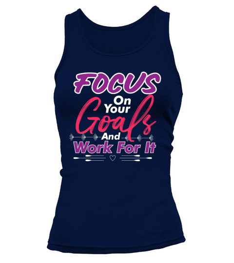 Focus On Your Goals And Work For It Tank top Woman