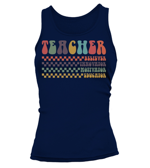 Teacher Believer Innovator Motivator Educator Tank top Woman