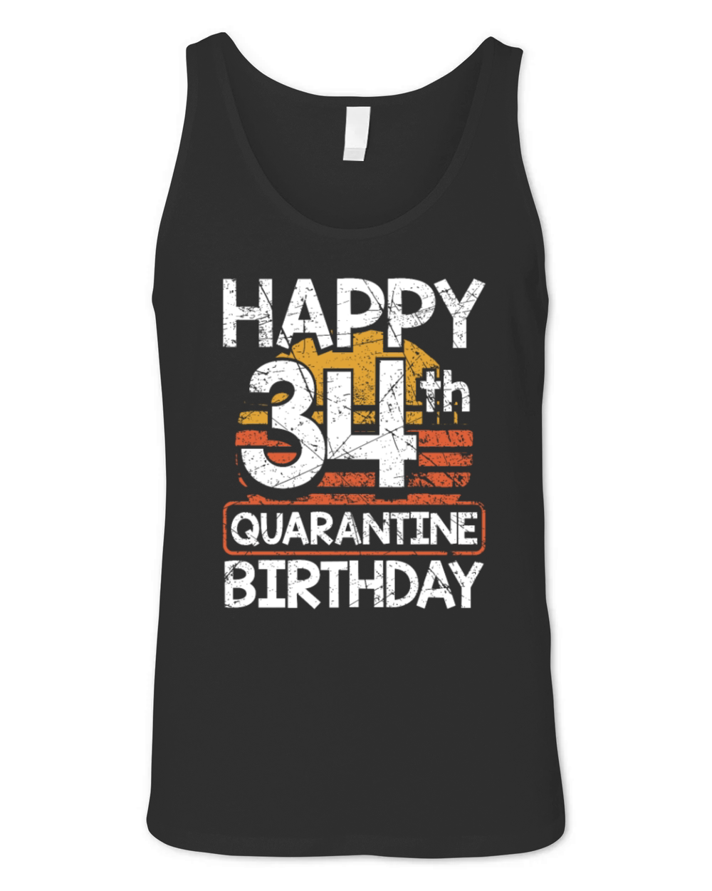 34th Birthday Happy 34th Quarantine Birthday Unisex Jersey Tank
