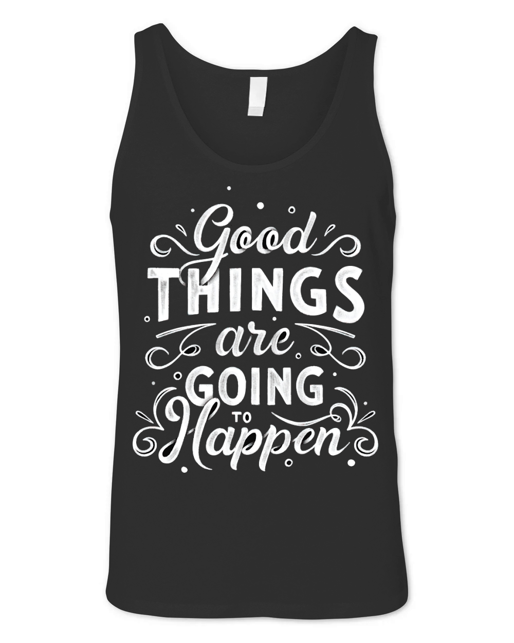 Good things are going to happen Unisex Jersey Tank