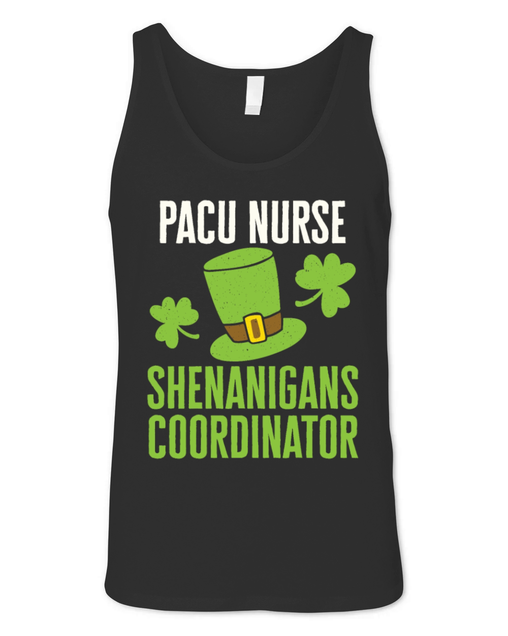 PACU Nurse St Patricks Day Shenanigans Coordinator Unisex Jersey Tank
