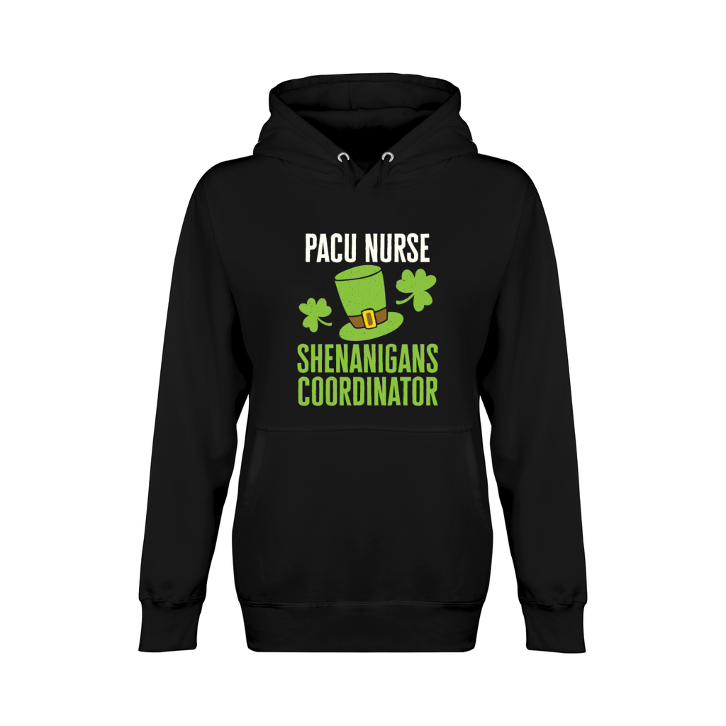 PACU Nurse St Patricks Day Shenanigans Coordinator Unisex Premium Pullover Hoodie