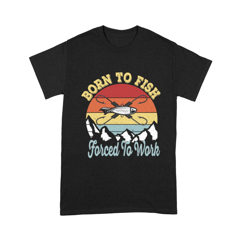 Born to fish Force To Work - Vintage Fisherman Unisex T-Shirt