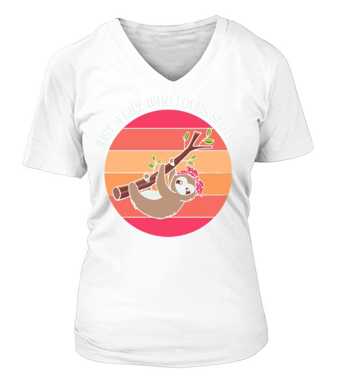 A220315 14 Sloth Svg Just A Girl Who Loves Sloths V-neck T-Shirt Woman