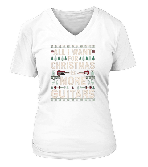 All I Want For Christmas is More Guitars V-neck T-Shirt Woman