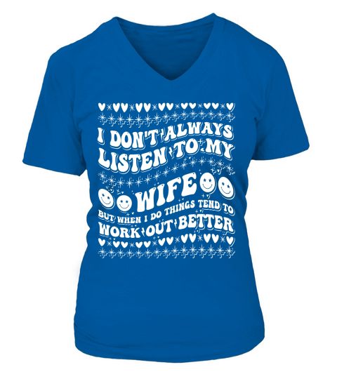 i dont always listen tomy wife4 V-neck T-Shirt Woman