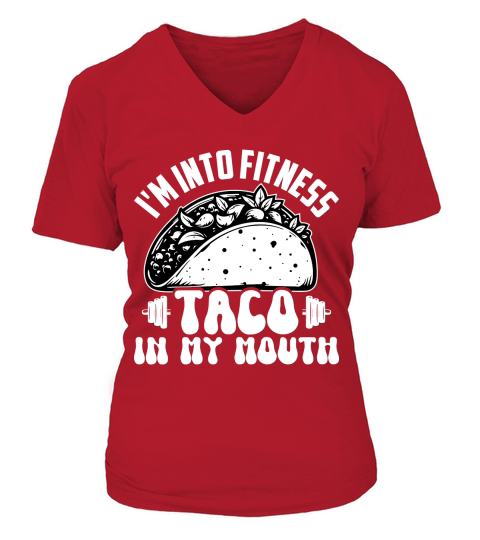 Im Into Fitness Taco in My Mouth V-neck T-Shirt Woman