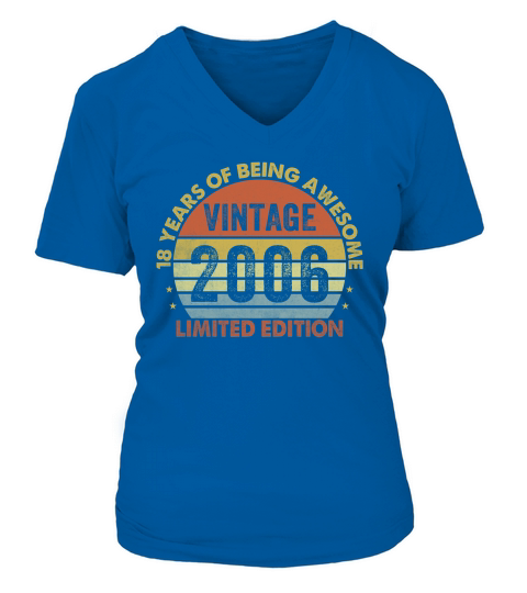 Vintage 2006 Limited Edition 18th Birthday V-neck T-Shirt Woman