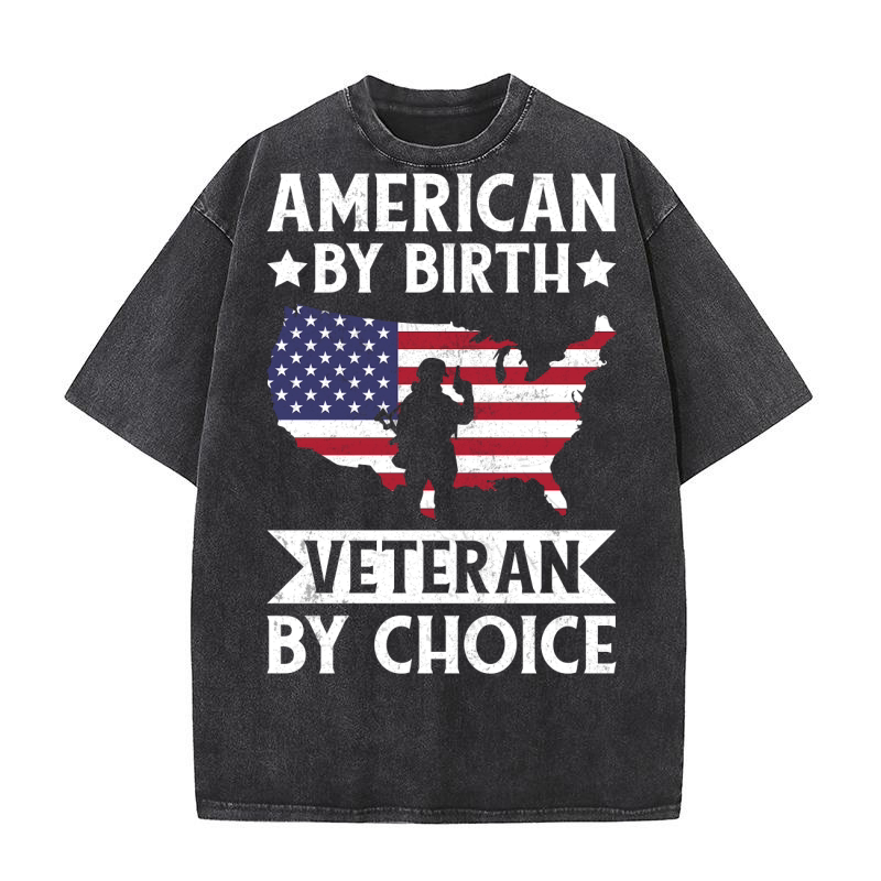 American by birth veteran by choice Washed T-Shirt