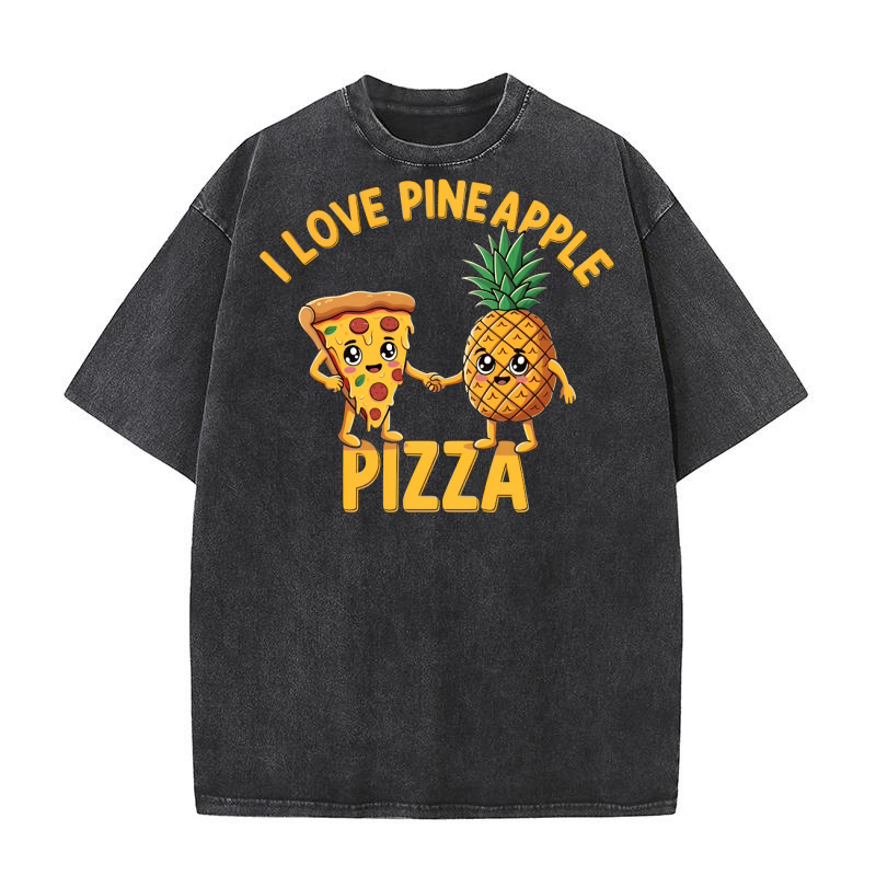 I Love Pineapple Pizza Washed T-Shirt