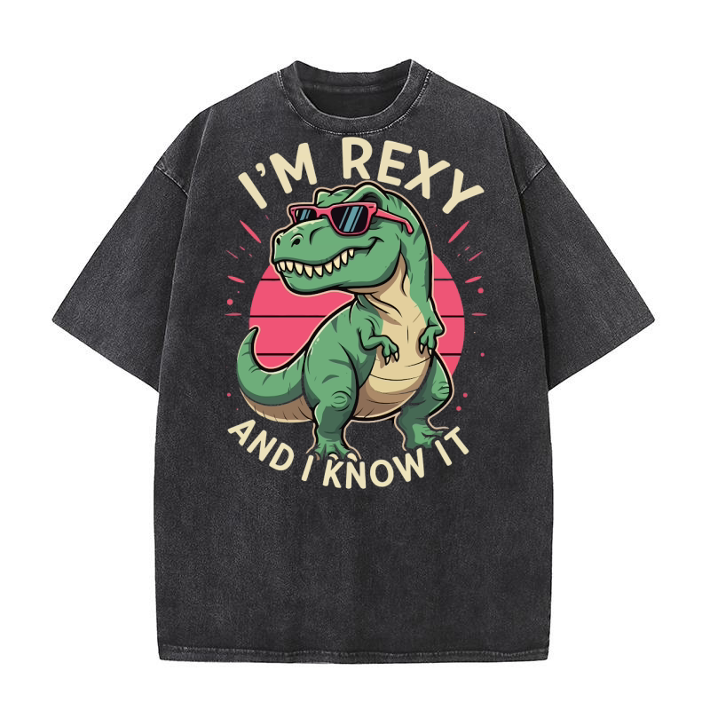 Im rexy and i know it Washed T-Shirt