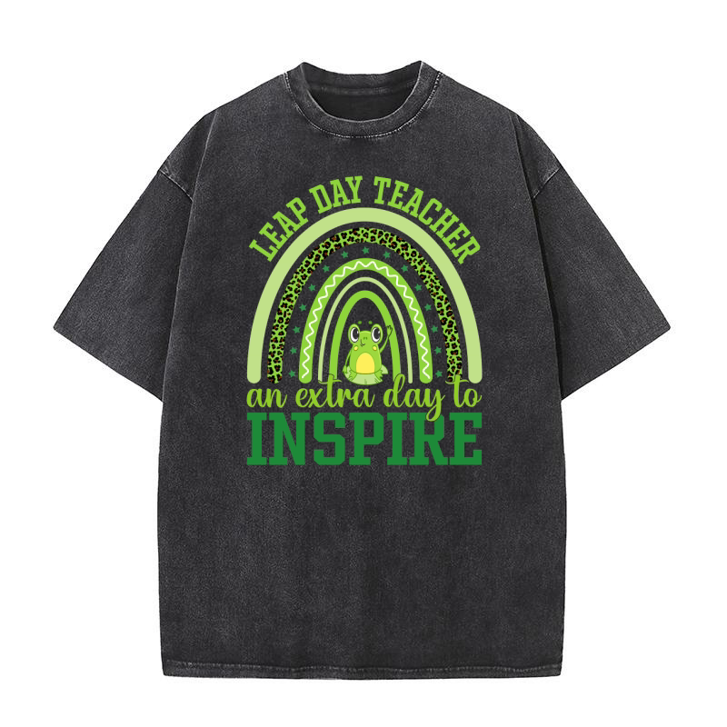 Leap day teacher an extra day to inspire Washed T-Shirt
