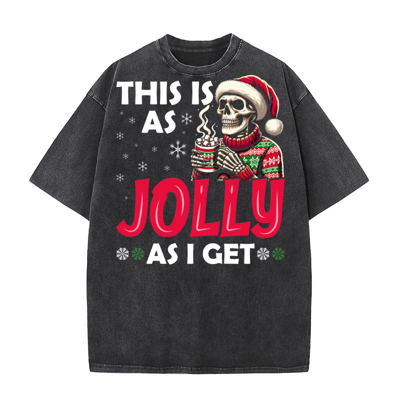 This is as jolly as I get Washed T-Shirt