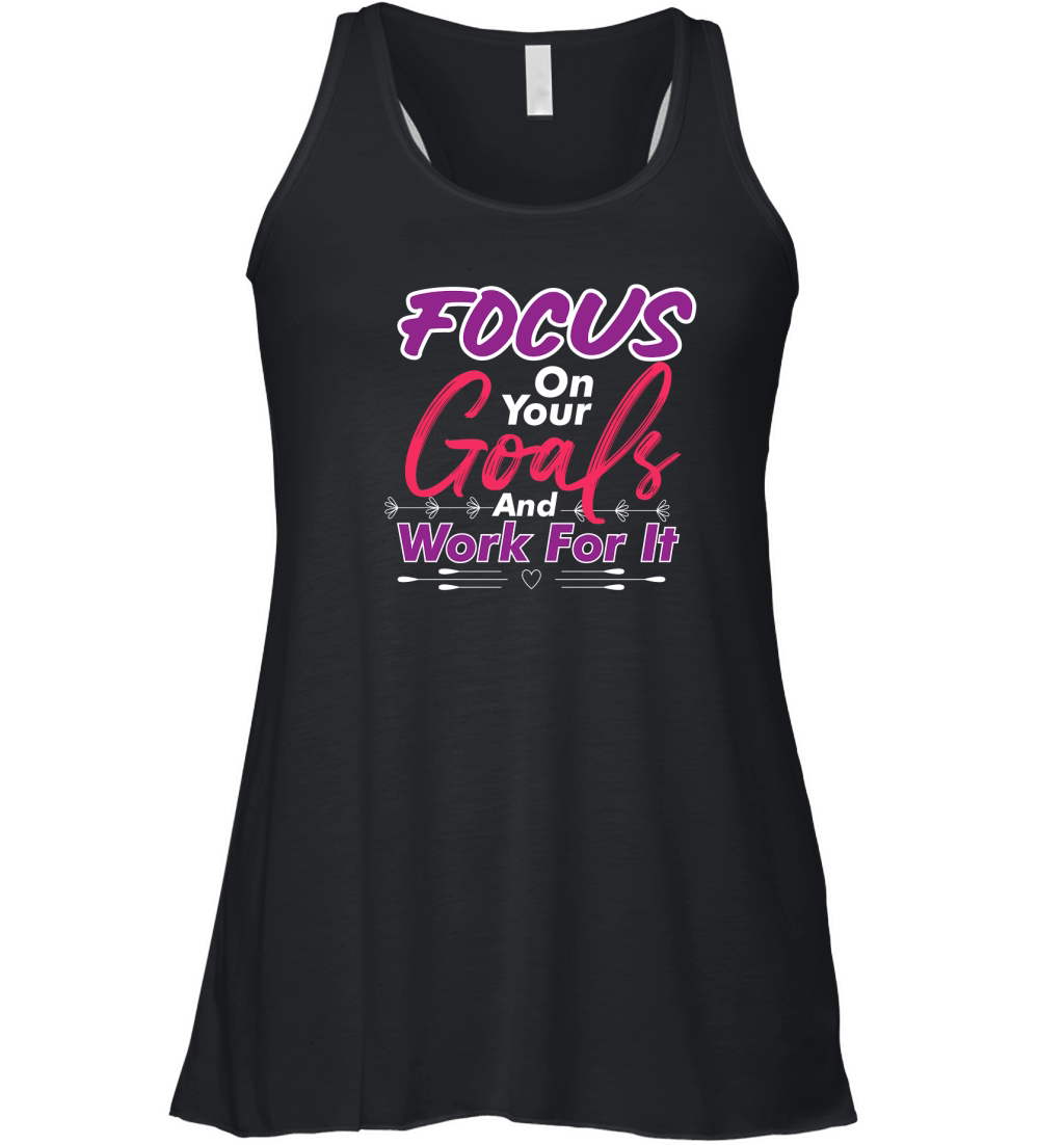 Focus On Your Goals And Work For It Women's Flowy Tank Top