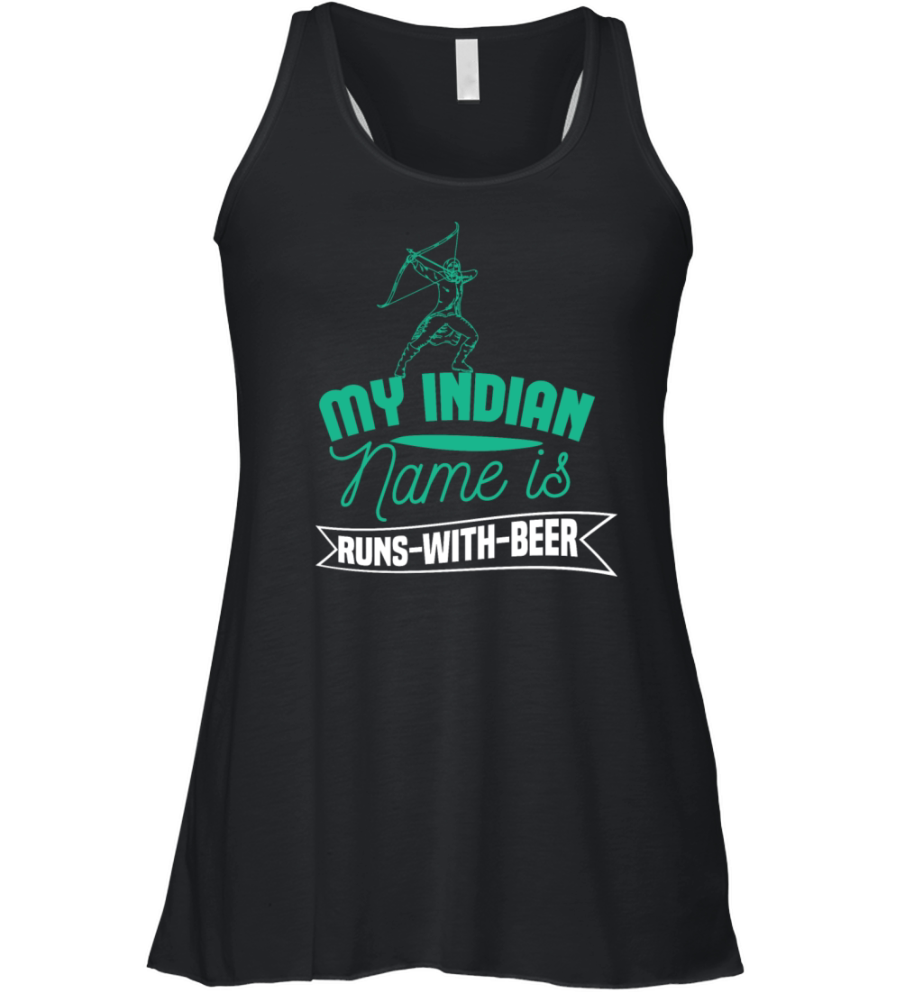 MY INDIAN NAME IS RUNS-WITH-BEER Motif for Women's Flowy Tank Top