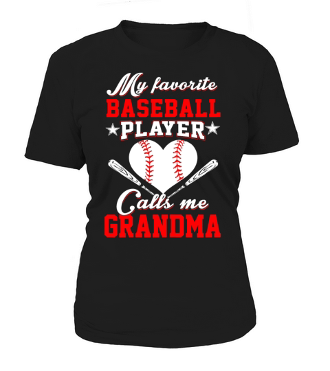 My Favorite Baseball Player Calls Me Grandma Shirt Women's T-Shirt