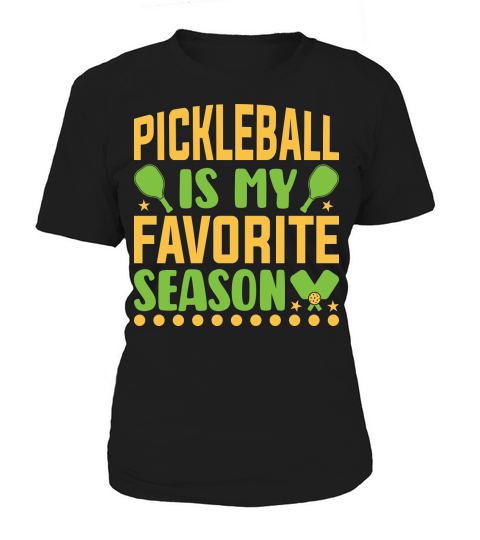 Pickleball Is My Favorite Season 03 Women's T-Shirt