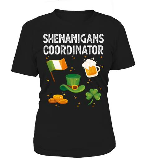 Shenanigans Coordinator Irish St Patricks Da Women's T-Shirt