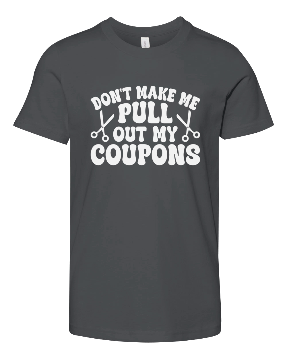 Dont make me pull out my Coupons Youth Unisex Jersey Tee