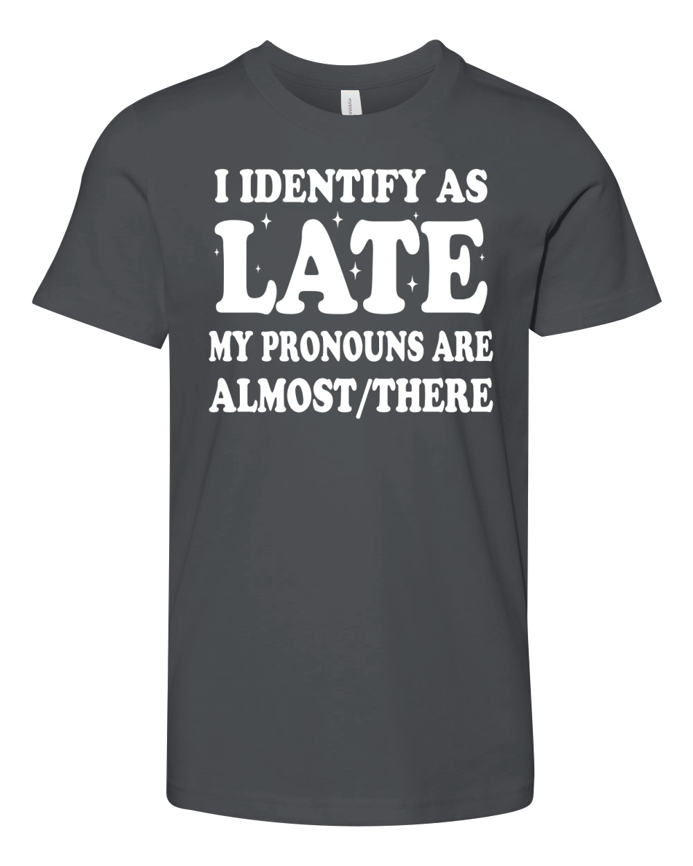 I Identify As Late My Pronouns 02 Youth Unisex Jersey Tee