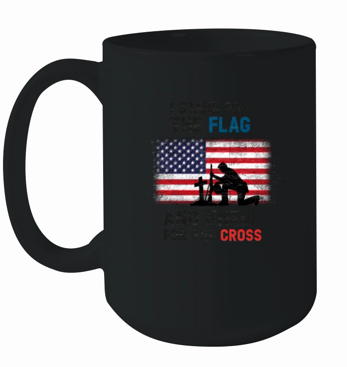 I Stand for the Flag I Kneel for the Cross Ceramic Mug