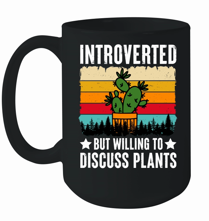 Introverted but Willing to Discuss Plants  (2) Ceramic Mug