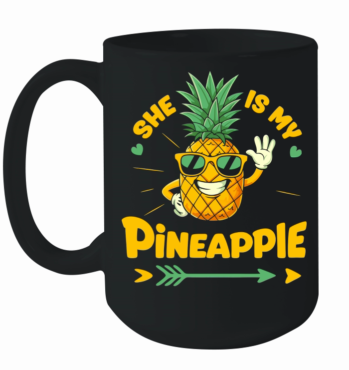 She Is My Pineapple 02 Ceramic Mug