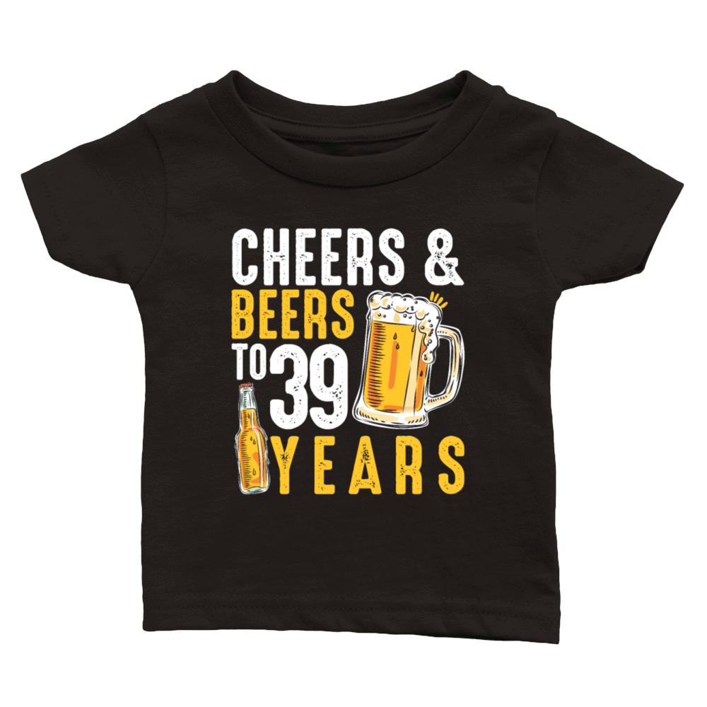 39th Birthday Gifts Drinking Shirt for Men or Classic Baby Crewneck T-shirt