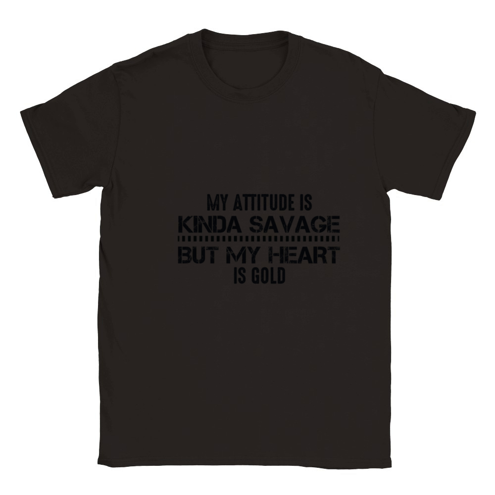 MY ATTITUDE IS KINDA SAVAGE BUT MY HEART IS GOLD Classic Kids Crewneck T-shirt