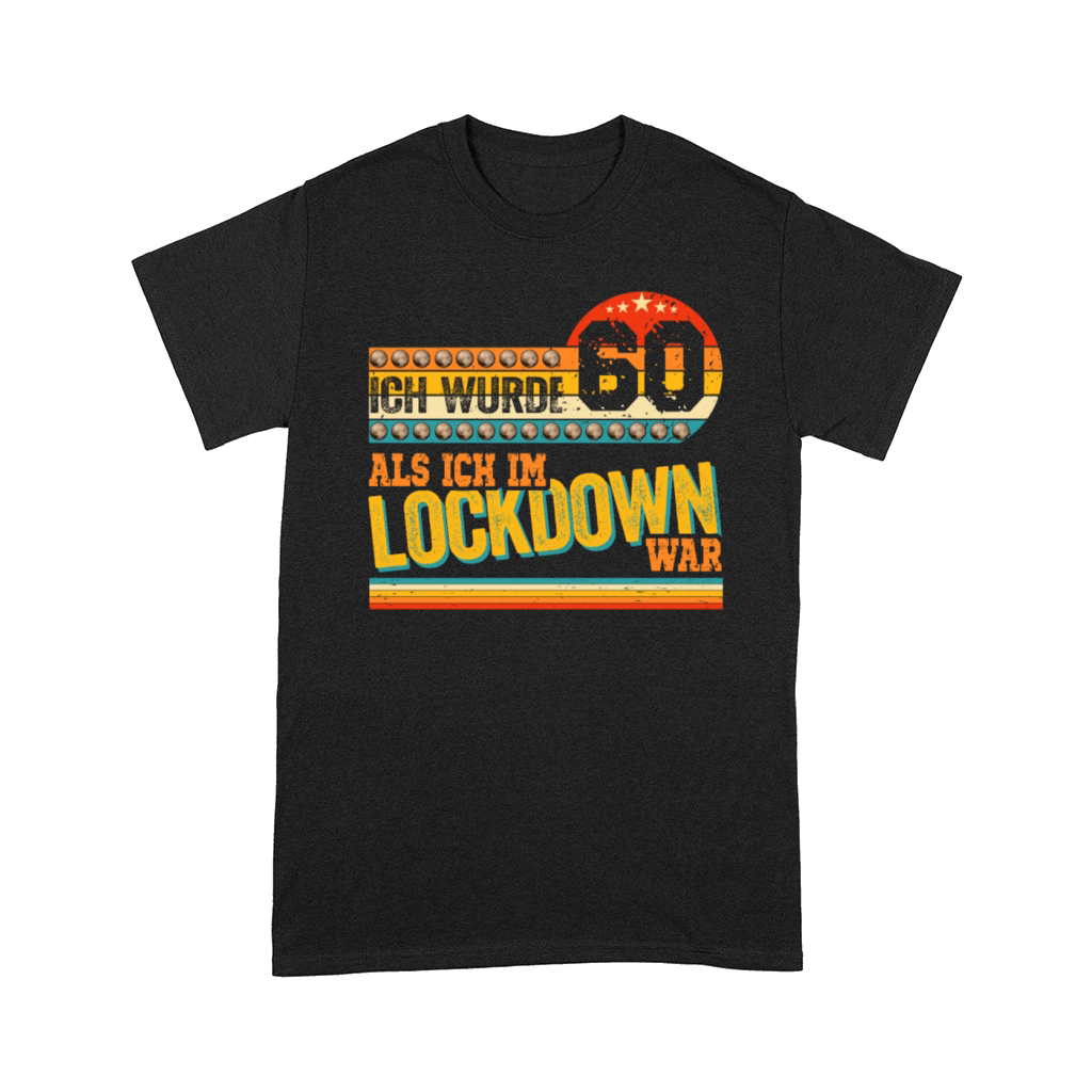 60th Birthday 60 Years In Lockdown Born In 1961 Comfort T-shirt