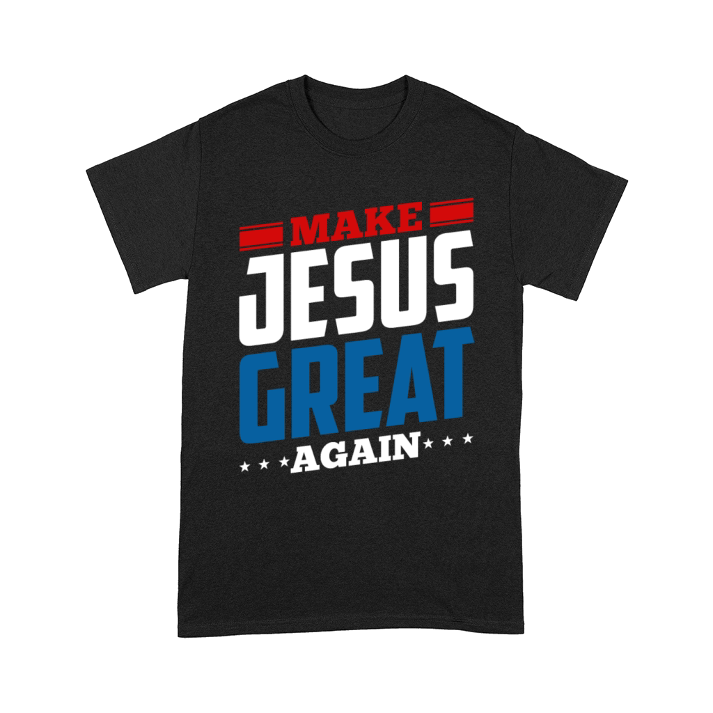 Make Jesus Great Again Comfort T-shirt