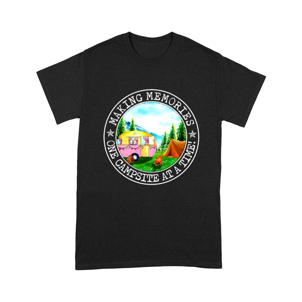 Making Memories One Campsite At A Time Comfort T-shirt