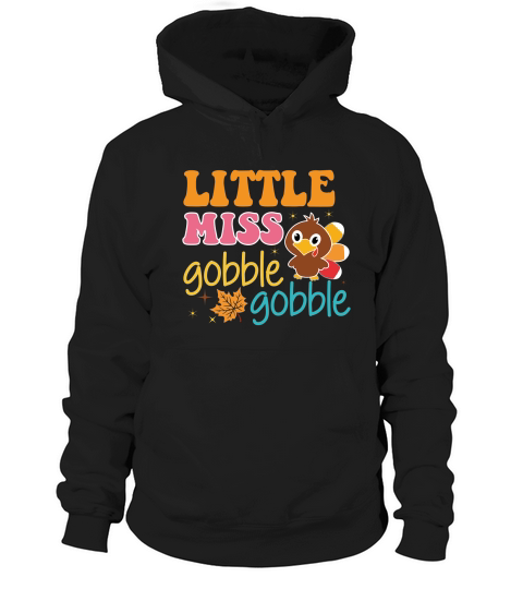 Little Miss Gobble Thanksgiving Hoodie Unisex