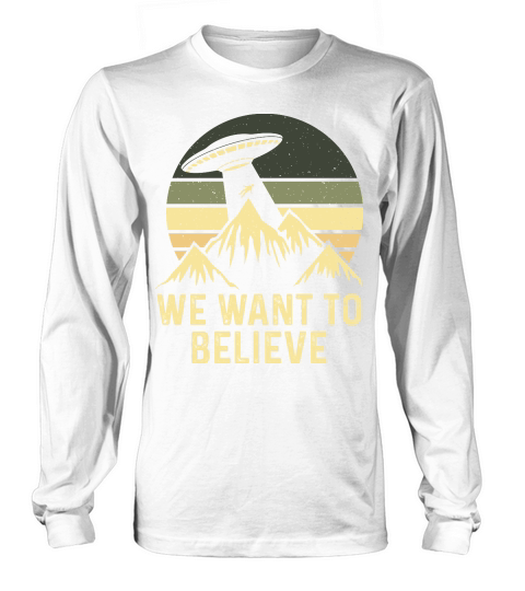 Vintage UFO Alien We want to Believe Long sleeved Unisex