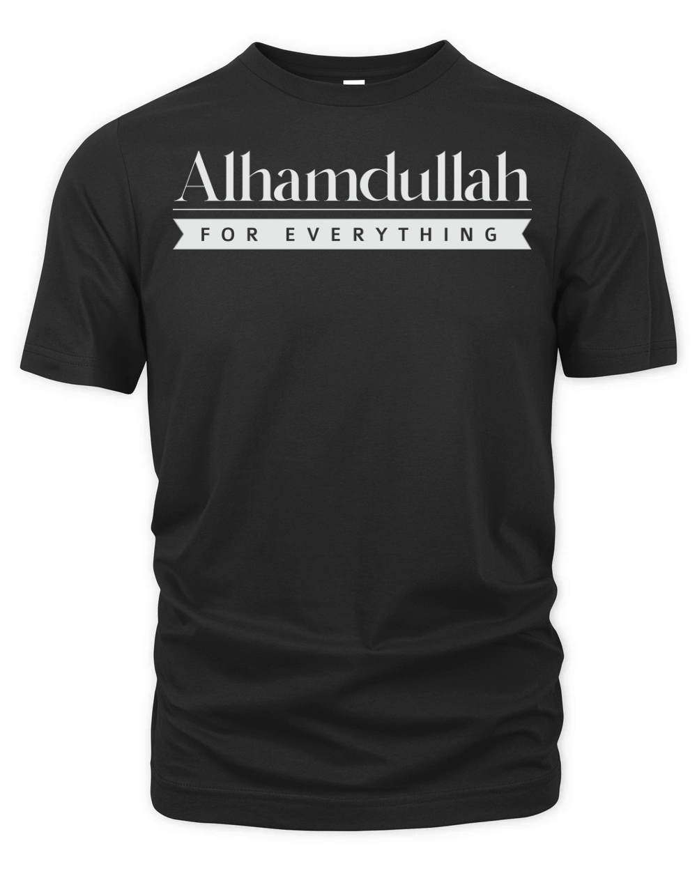 Alhamdulillah For Everything Organic Unisex T-shirt