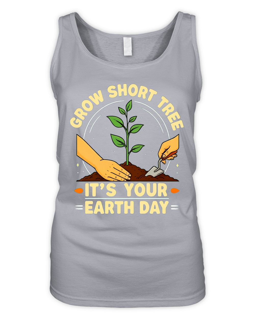 Grow Short Tree Its Your Earth Day! 02 Organic Women's Tank Top