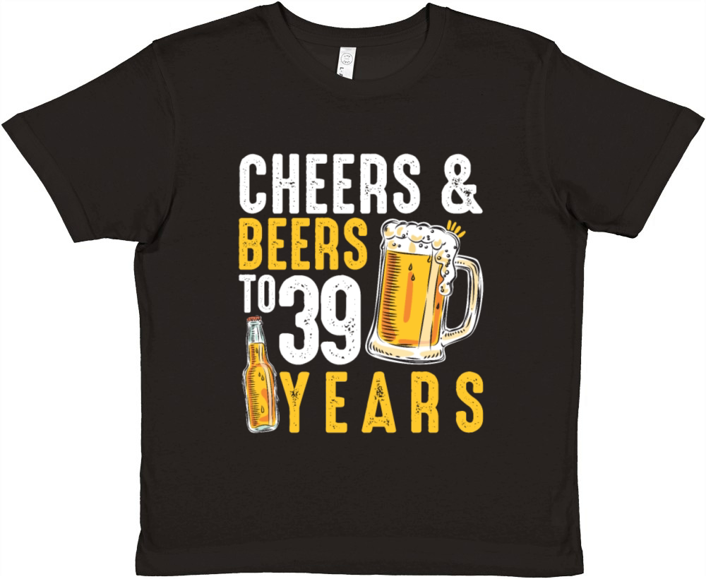 39th Birthday Gifts Drinking Shirt for Men or Premium Kids Crewneck T-shirt
