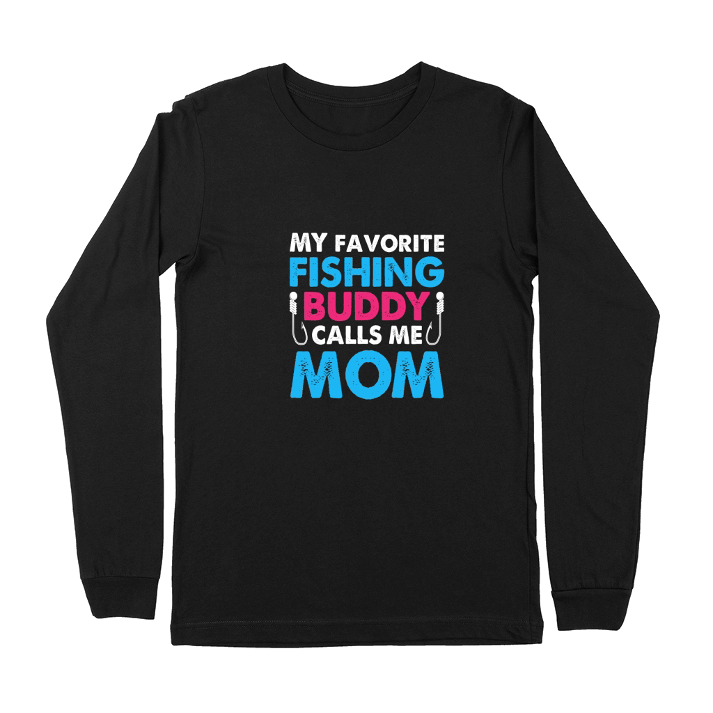 My Favorite Fishing Buddy Calls Me Mom 1 Premium Long Sleeve