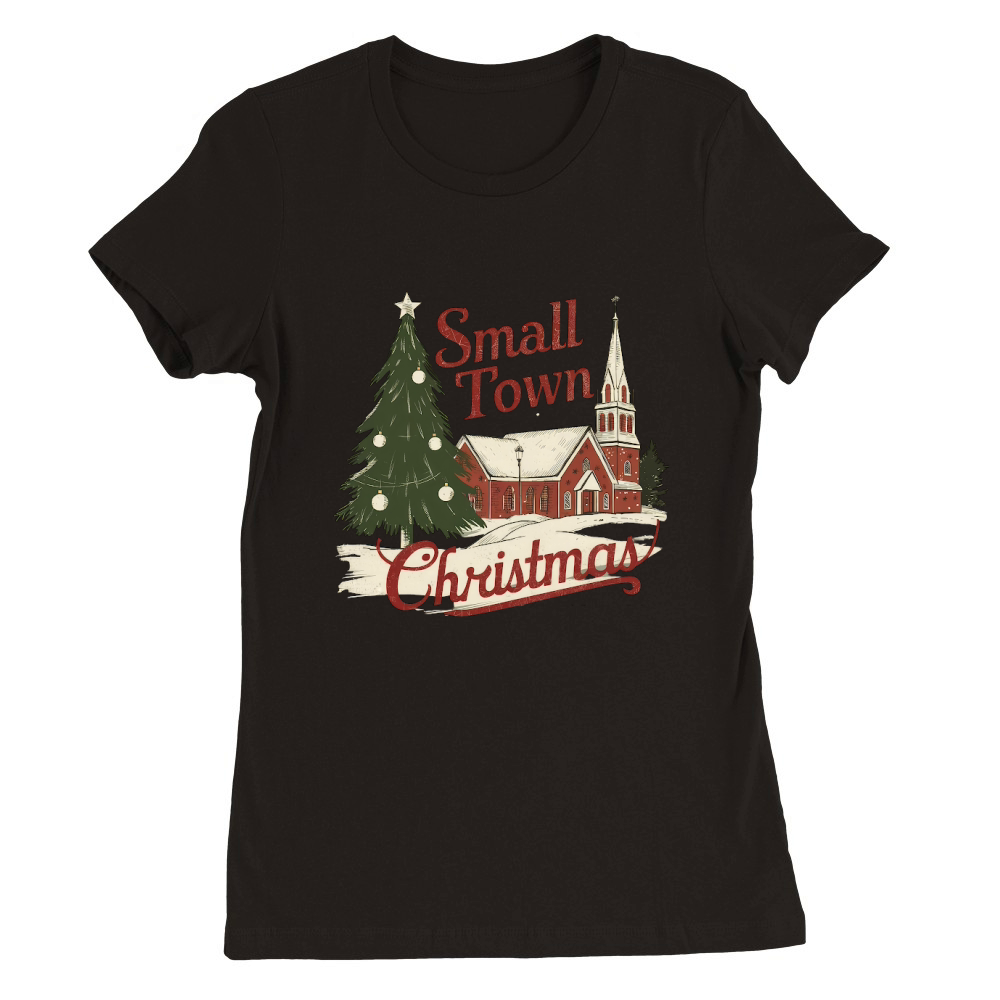 Small town christmas 1 Premium Womens Crewneck T-shirt