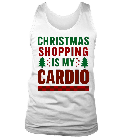 Christmas Shopping Is My Cardio Christmas Tank Top Unisex