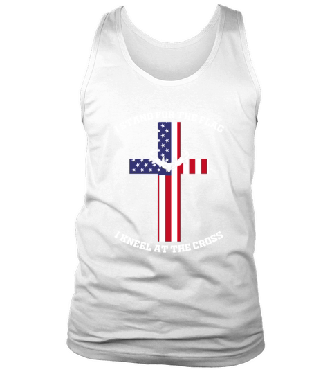 I Stand for The Flag I Kneel for The Cross Tank Top Unisex