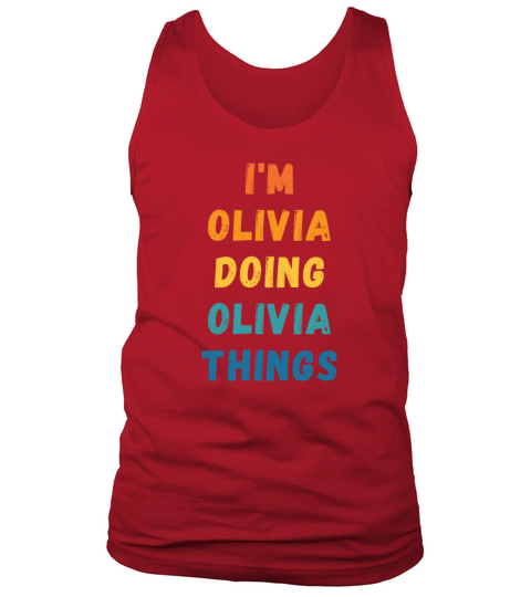 Im Olivia Doing Olivia Things - Gift For Olivia Tank Top Unisex