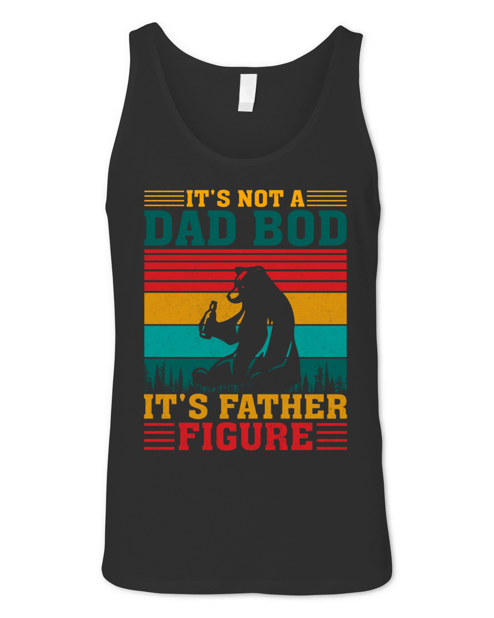 Its Not A Dad Bod Its Father Figure Funny Bear Beer Lovers Unisex Jersey Tank