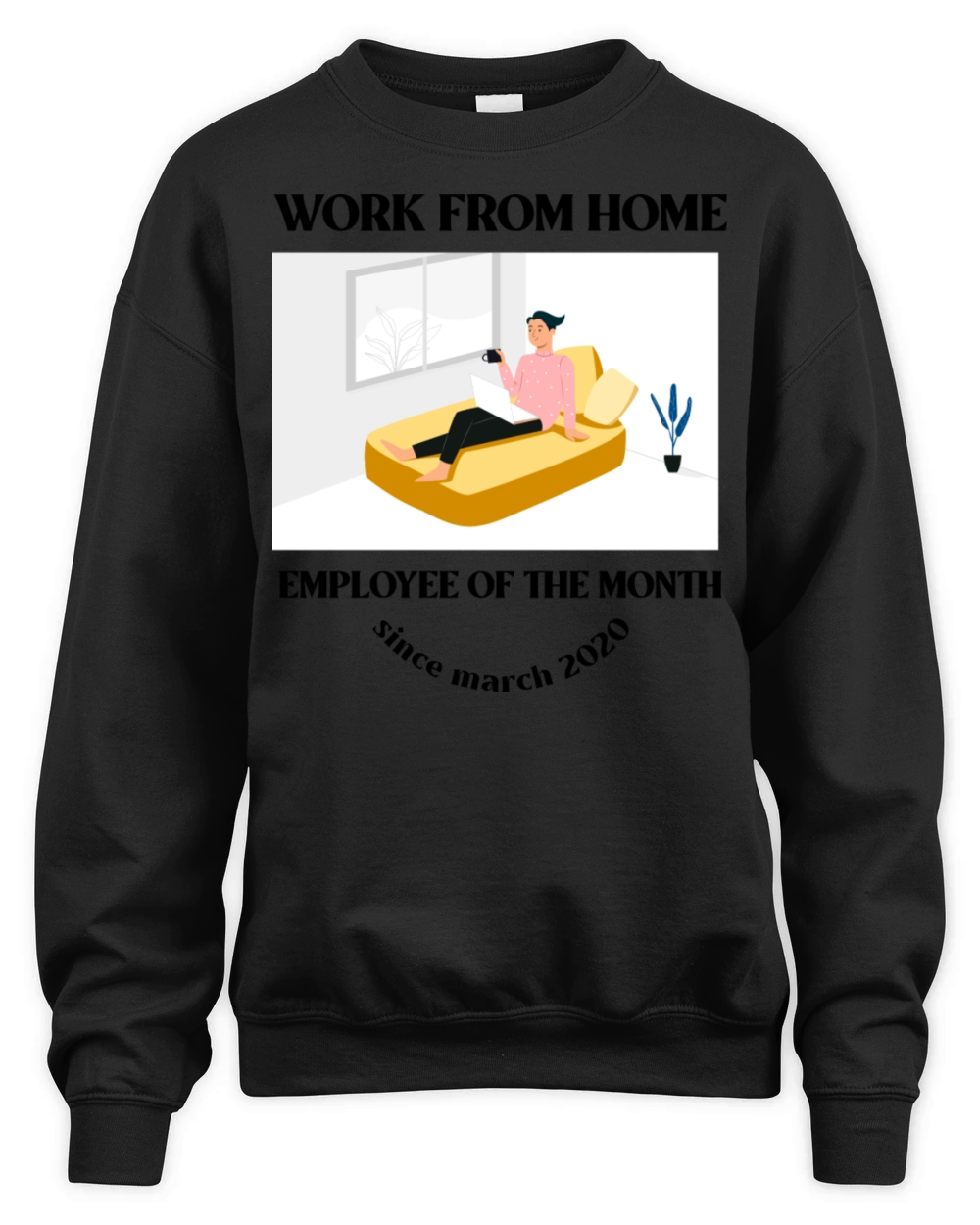 Work From home - Employee of the month Unisex Premium Crewneck Sweatshirt