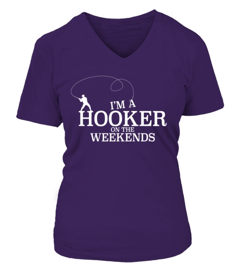 Hooker on the Weekends - Fishing Fisherman Gift V-neck T-Shirt Woman