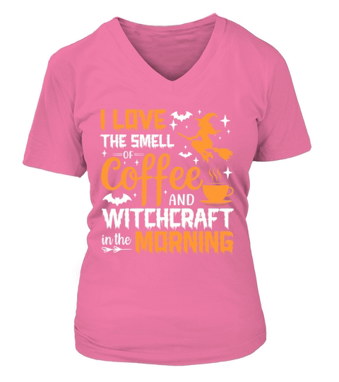 I Love The Smell Of Coffee And Witchcraft In The Morning V-neck T-Shirt Woman