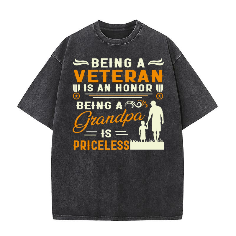 Being a veteran is an Honor Being A Grandpa Is Priceless Washed T-Shirt