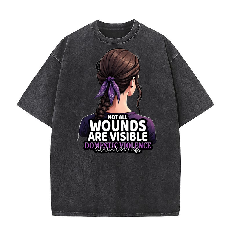 Not all wounds are visible domestic violence awareness Washed T-Shirt