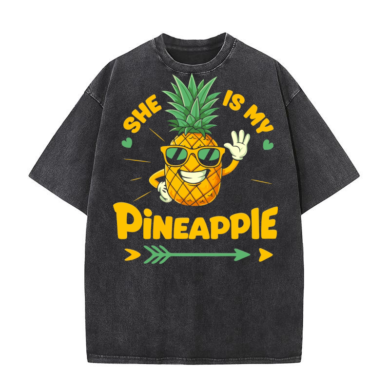 She Is My Pineapple 02 Washed T-Shirt