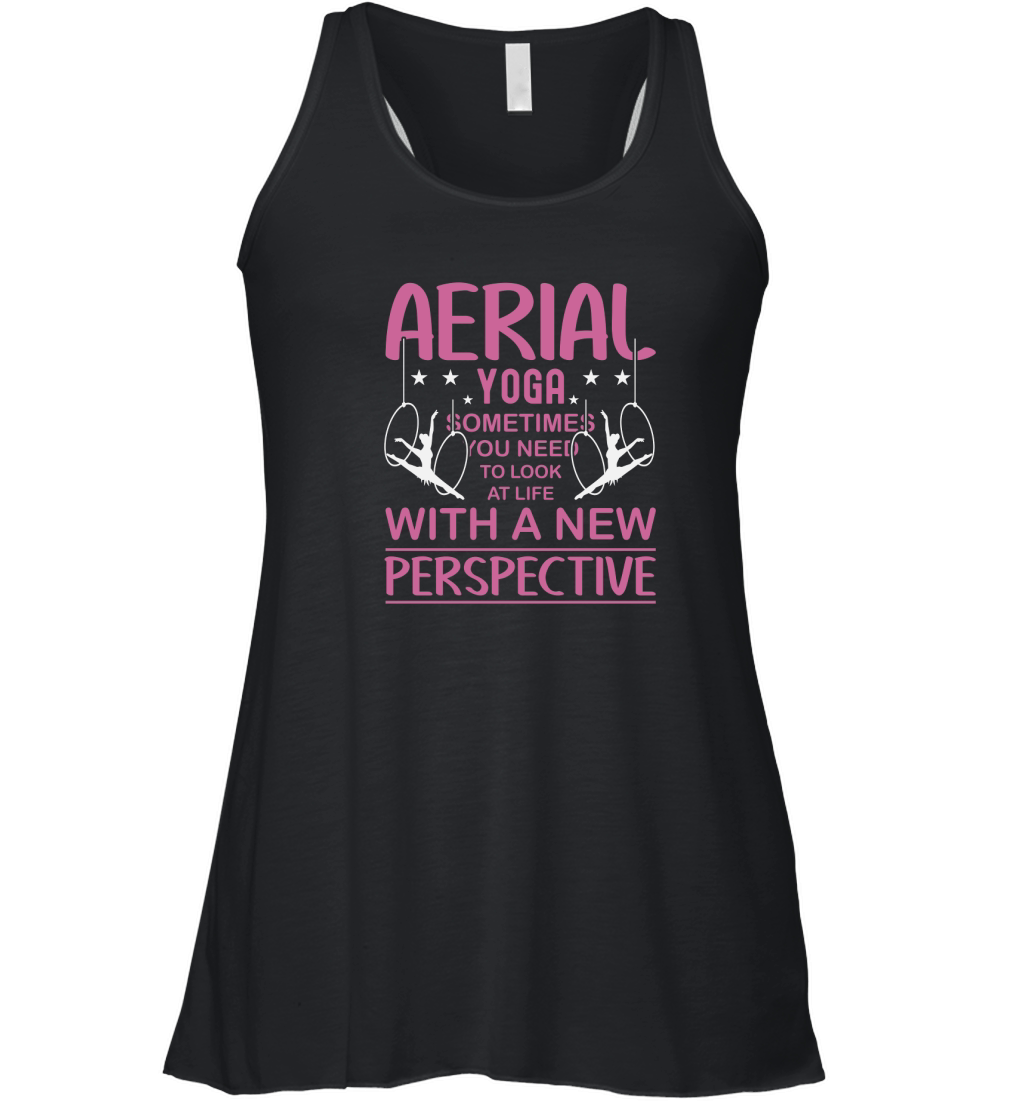 Aerial Yoga Sometimes You Need To Look At Life With A New Perspective Women's Flowy Tank Top